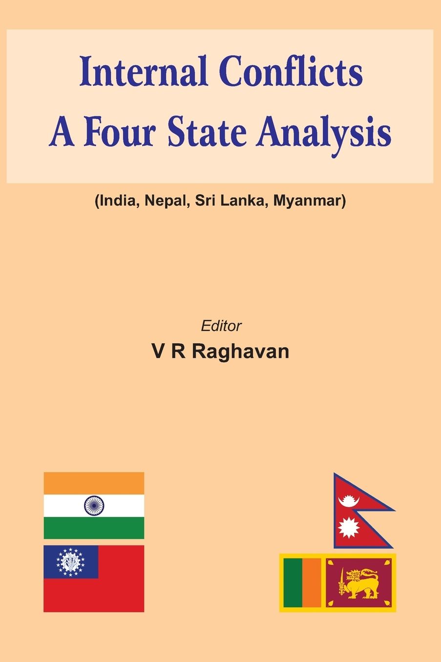 Internal Conflicts: A Four State Analysis (India Nepal Sri Lanka Myanmar)