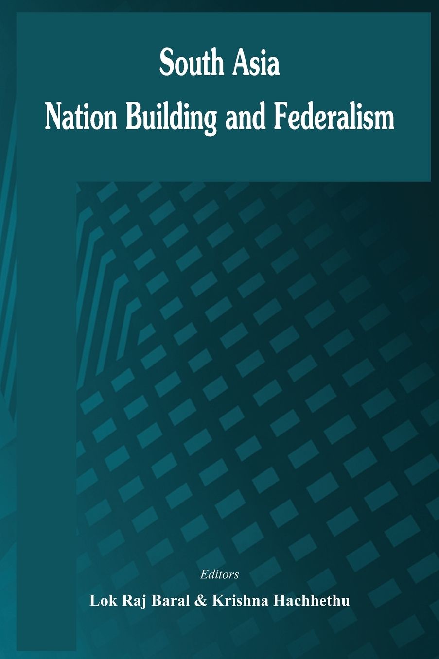 South Asia: Nation Building and Federalism