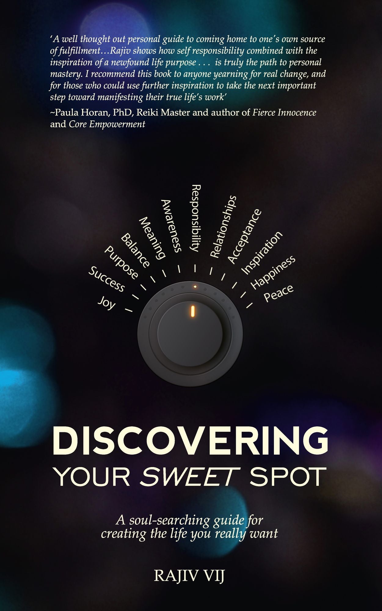Discovering Your Sweet Spot: A Soul-searching Guide for Creating the Life You Really Want
