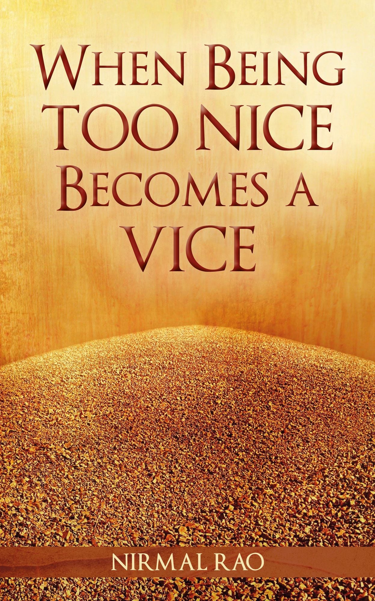 When Being Too Nice Becomes Vice