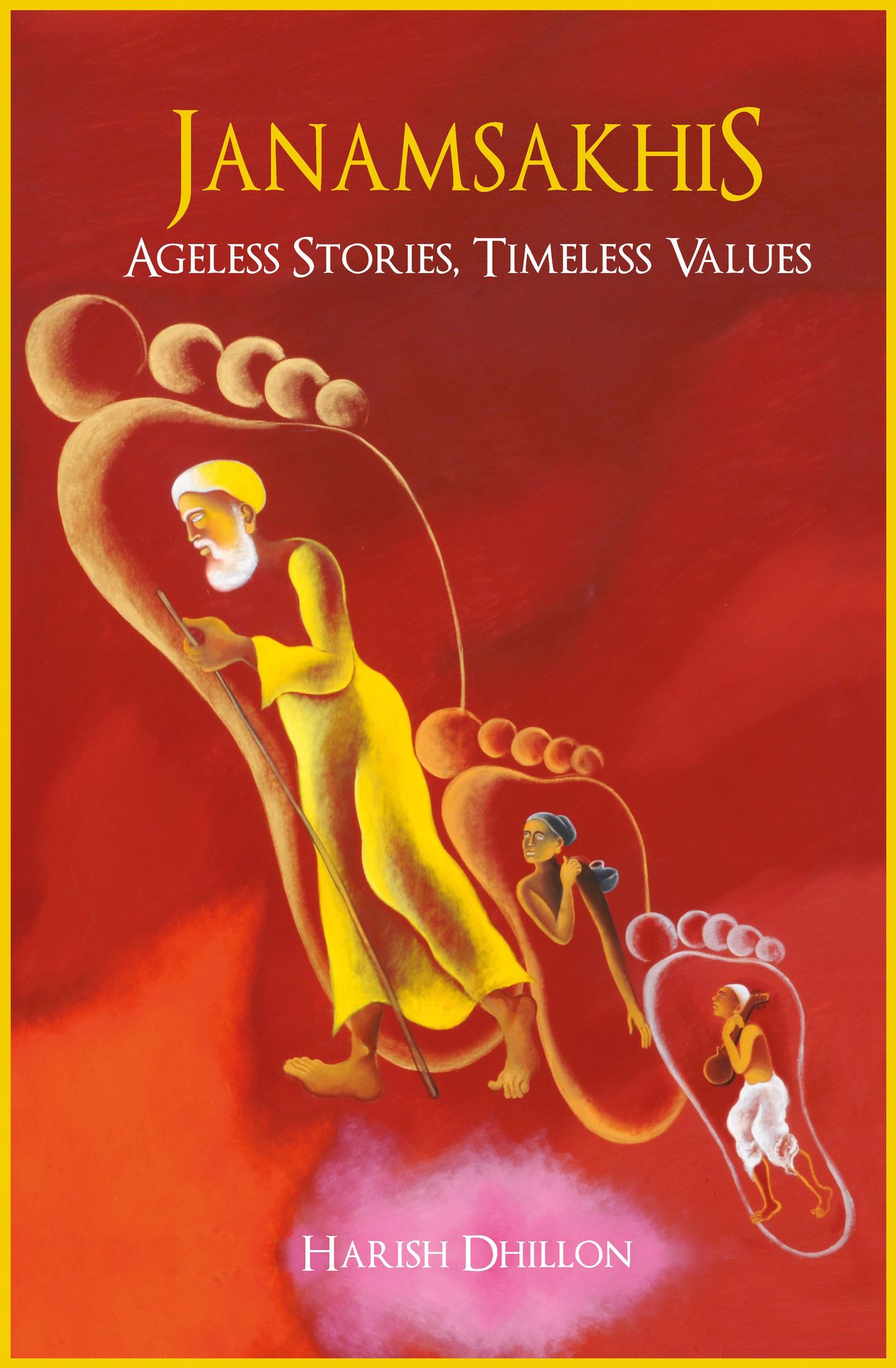 Janamsakhis: Ageless Stories, Timeless Values