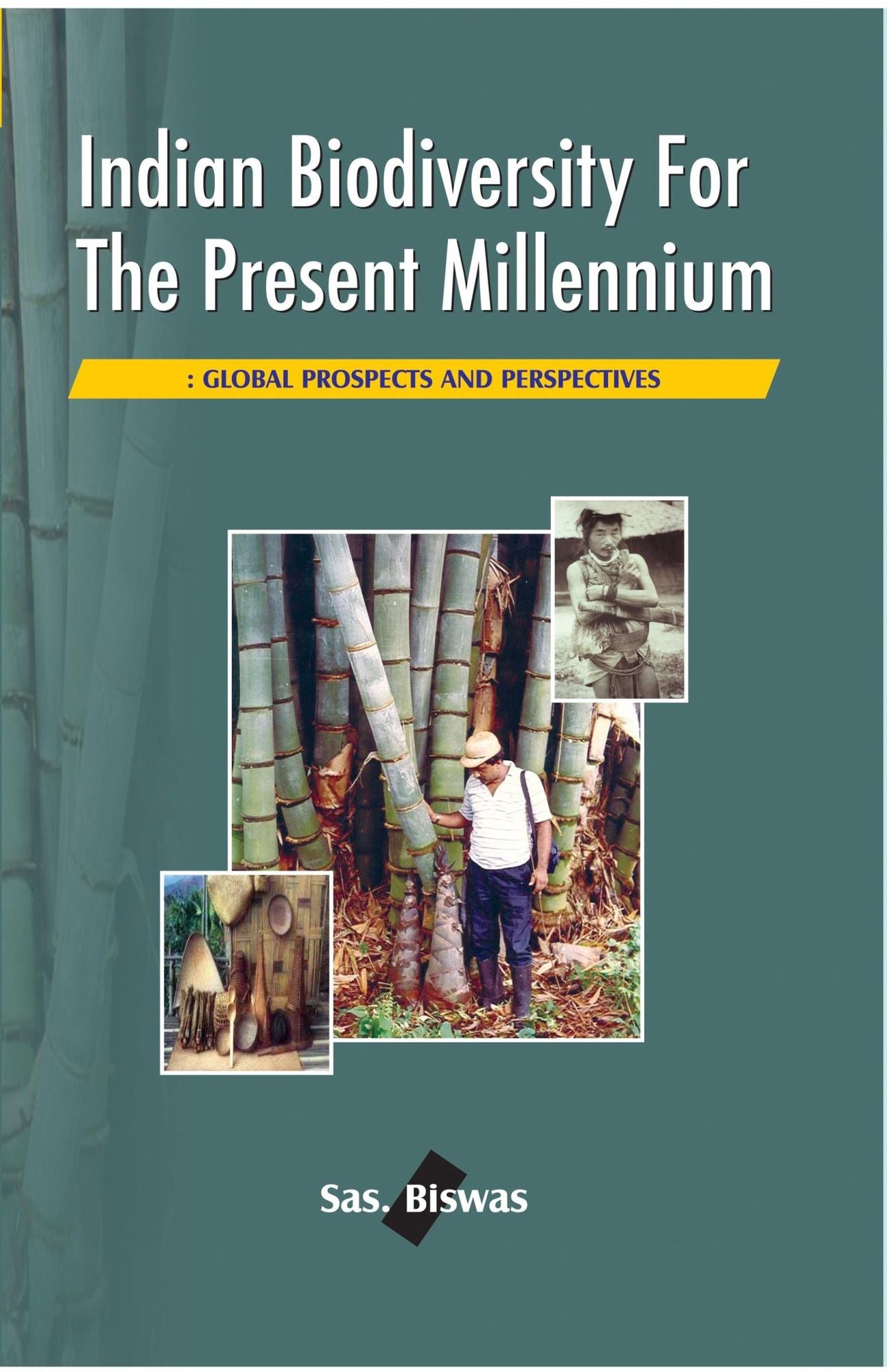 Indian Biodiversity for the Present Millennium: Global Prospectus And Perspectives