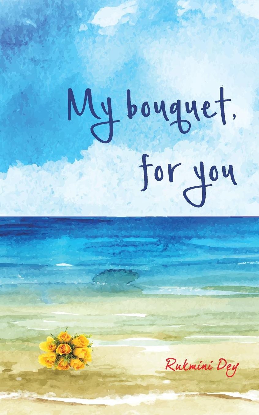 My Bouquet, For You