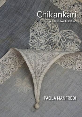 Chikankari: A Lucknawi Tradition