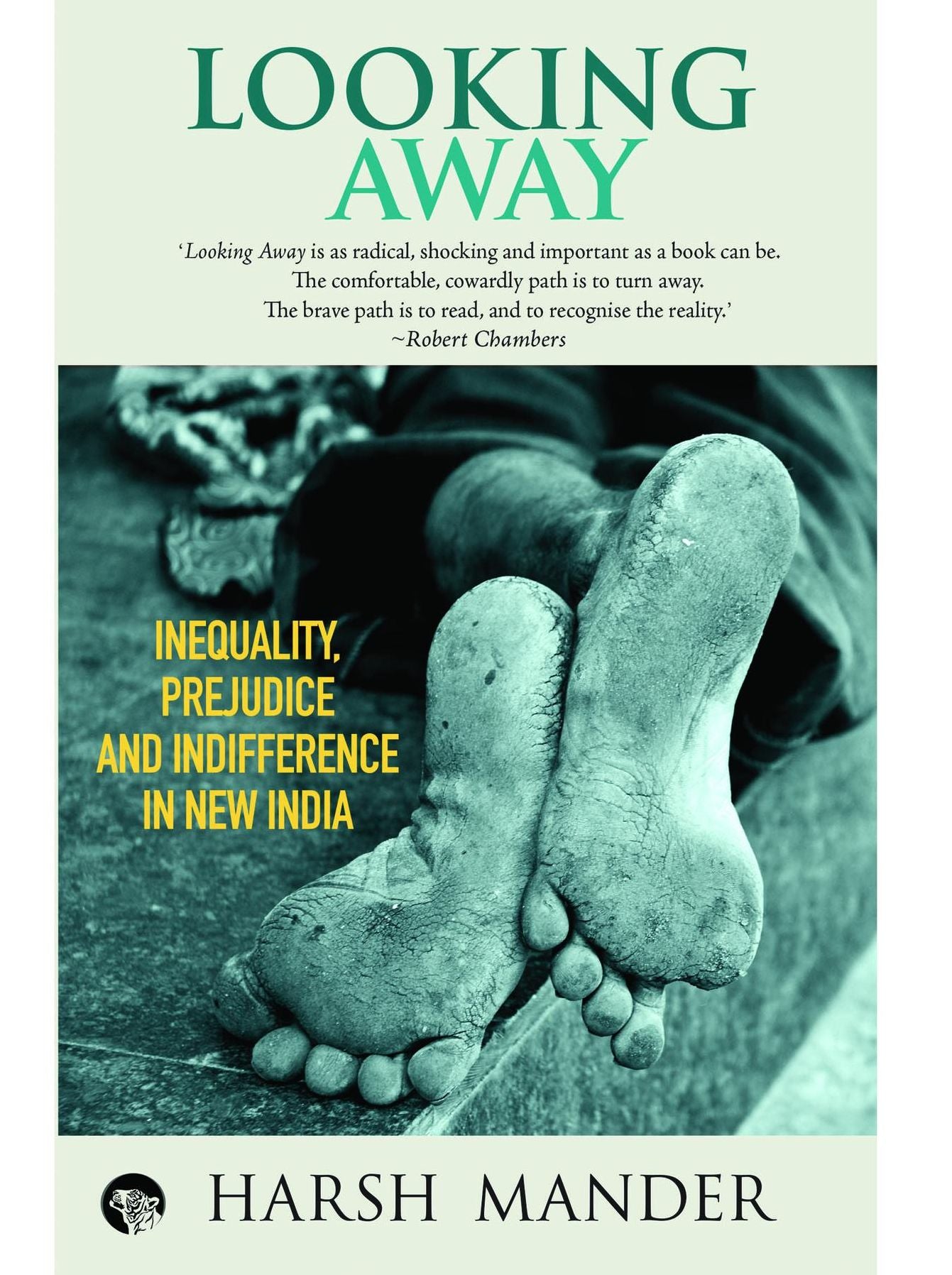 Looking Away: Inequality, Prejudice and Indifference in New India