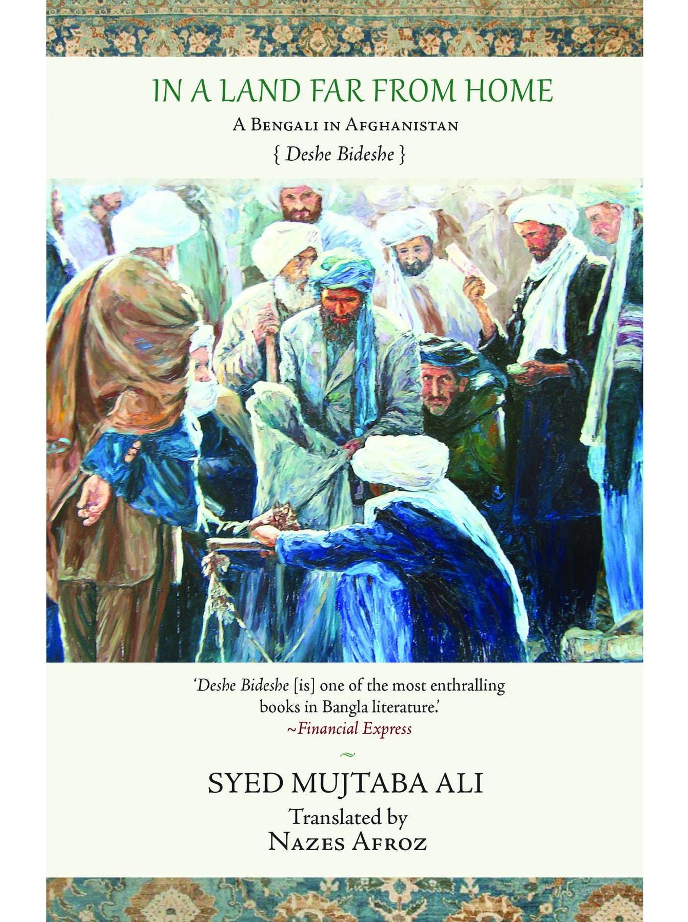 In a Land Far from Home: A Bengali in Afghanistan