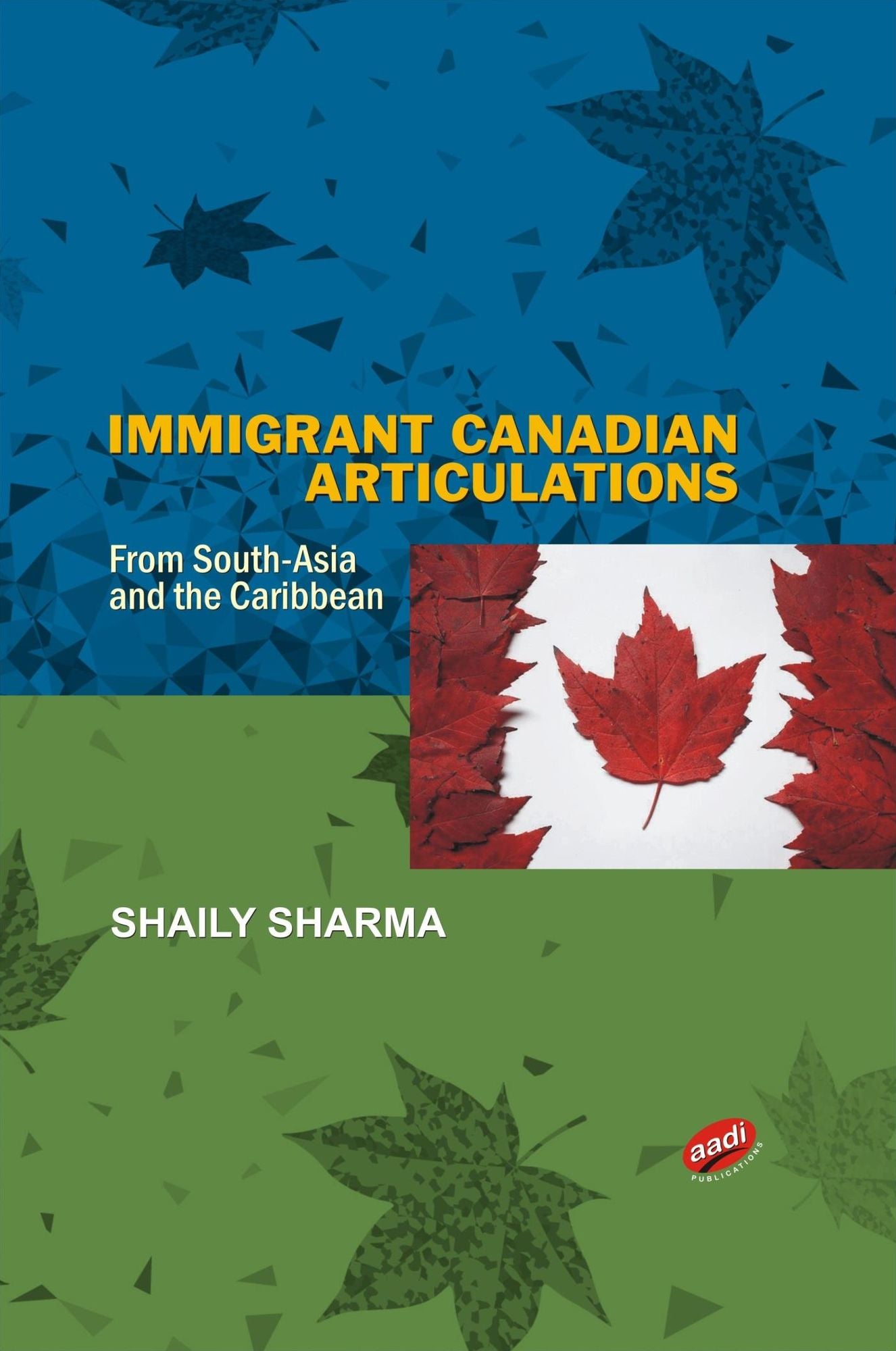 Immigrant Canadian Articlulations: From South-Asia and the Caribbean