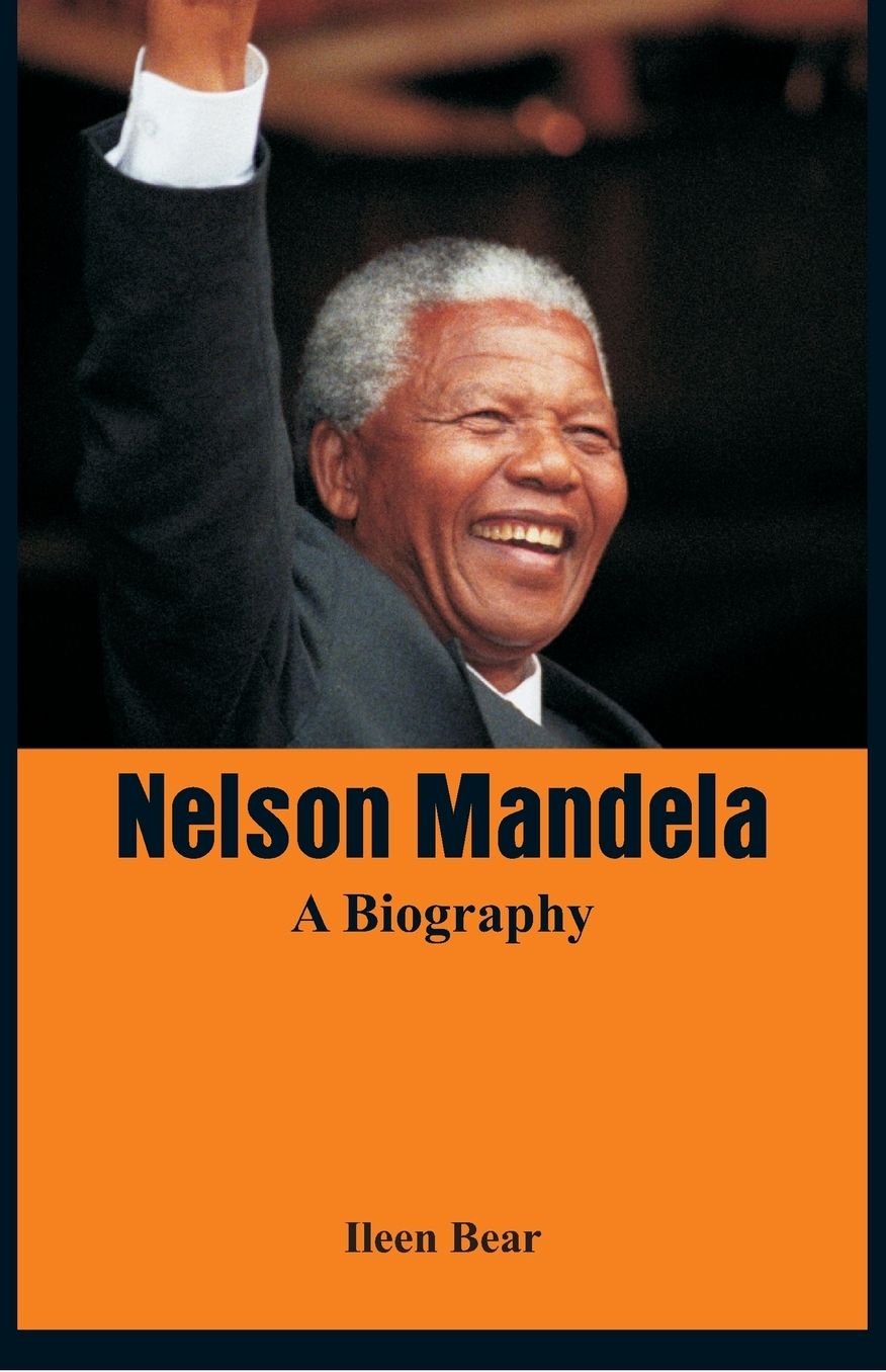 Nelson Mandela - A Biography