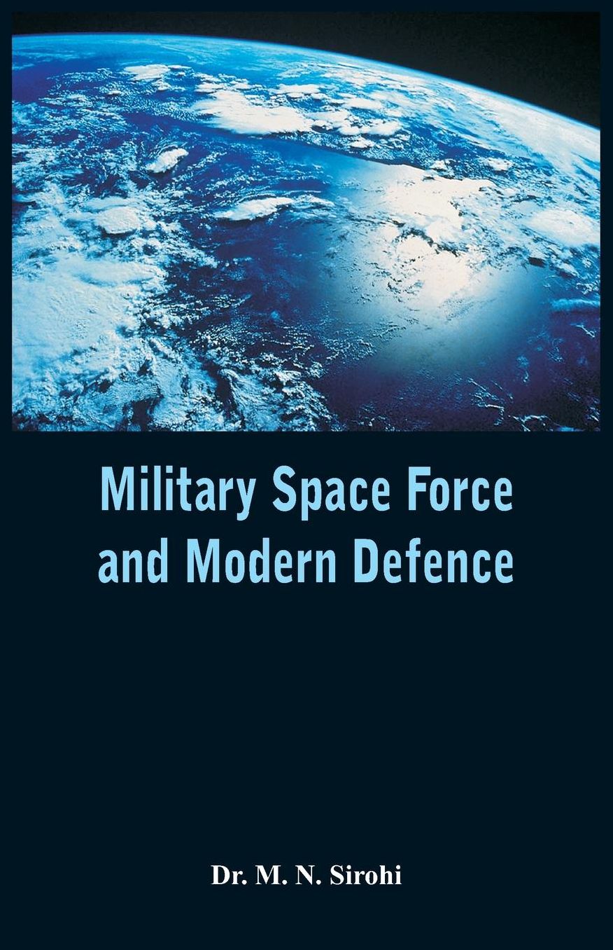 Military Space Force and Modern Defence