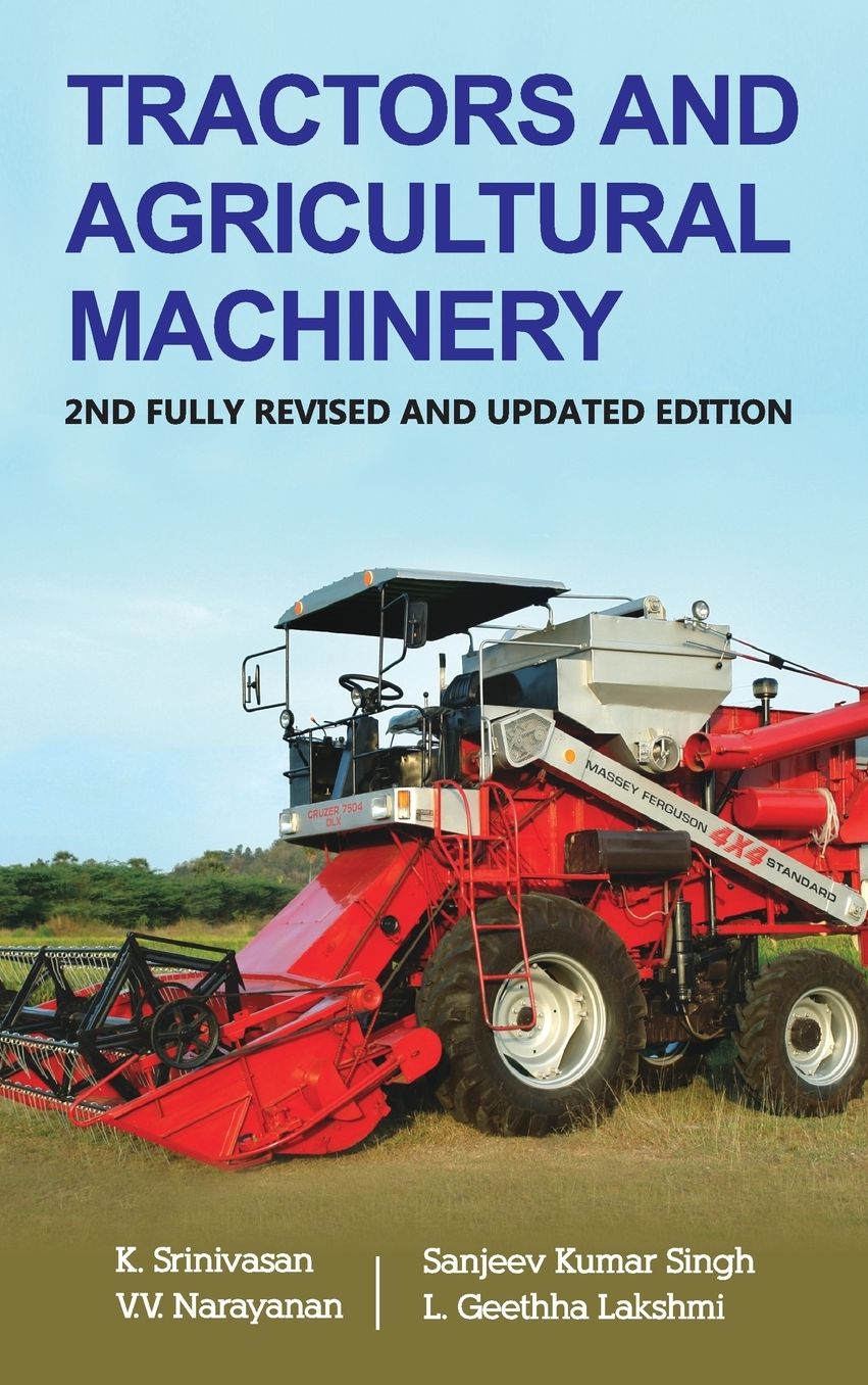 Tractors and Agricultural Machinery: 2nd Fully Revised and Updated Edition