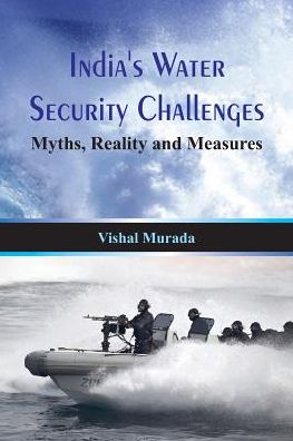 India's Water Security Challenges: Myths, Reality and Measures