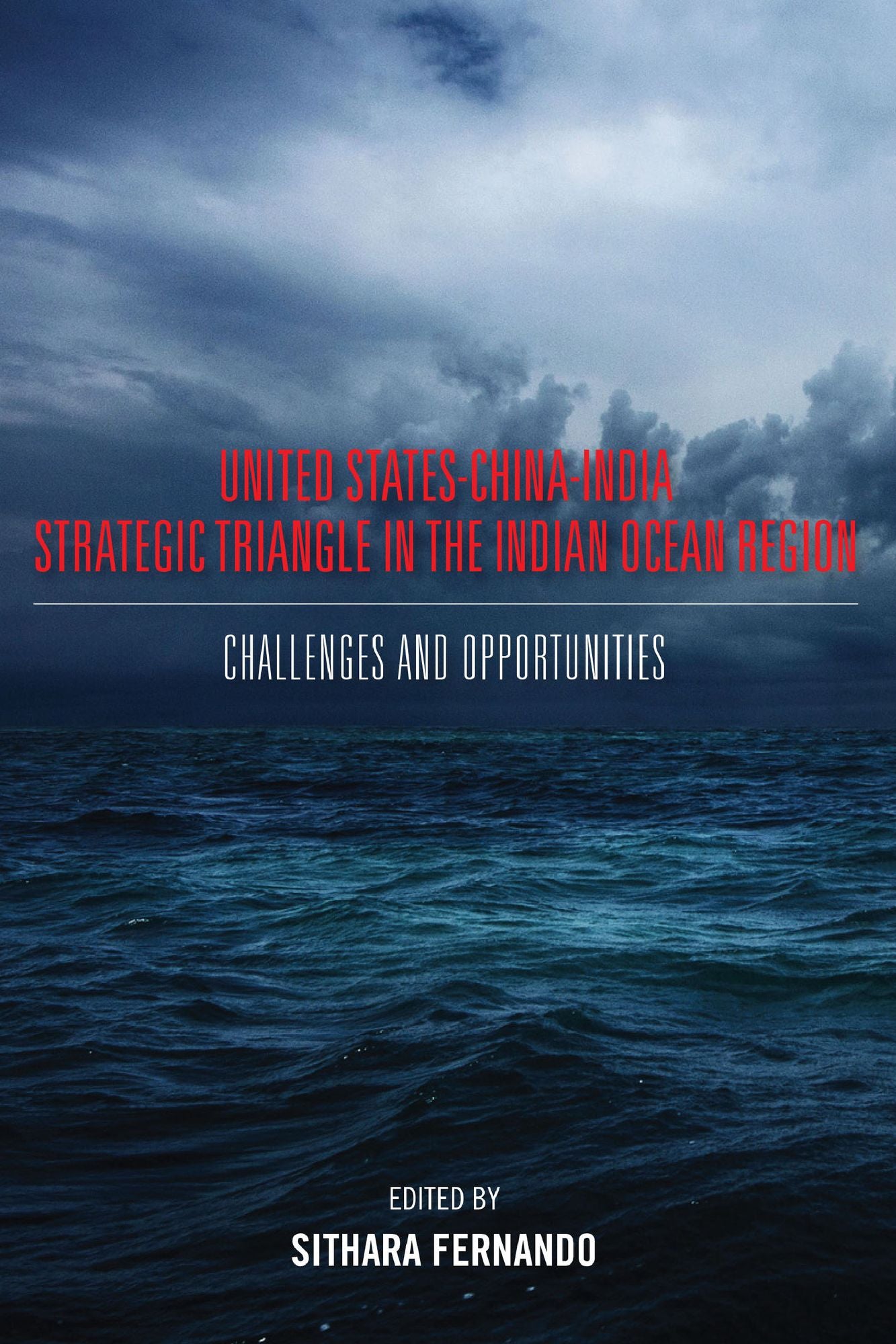 United States-China-India Strategic Triangle in the Indian Ocean Region