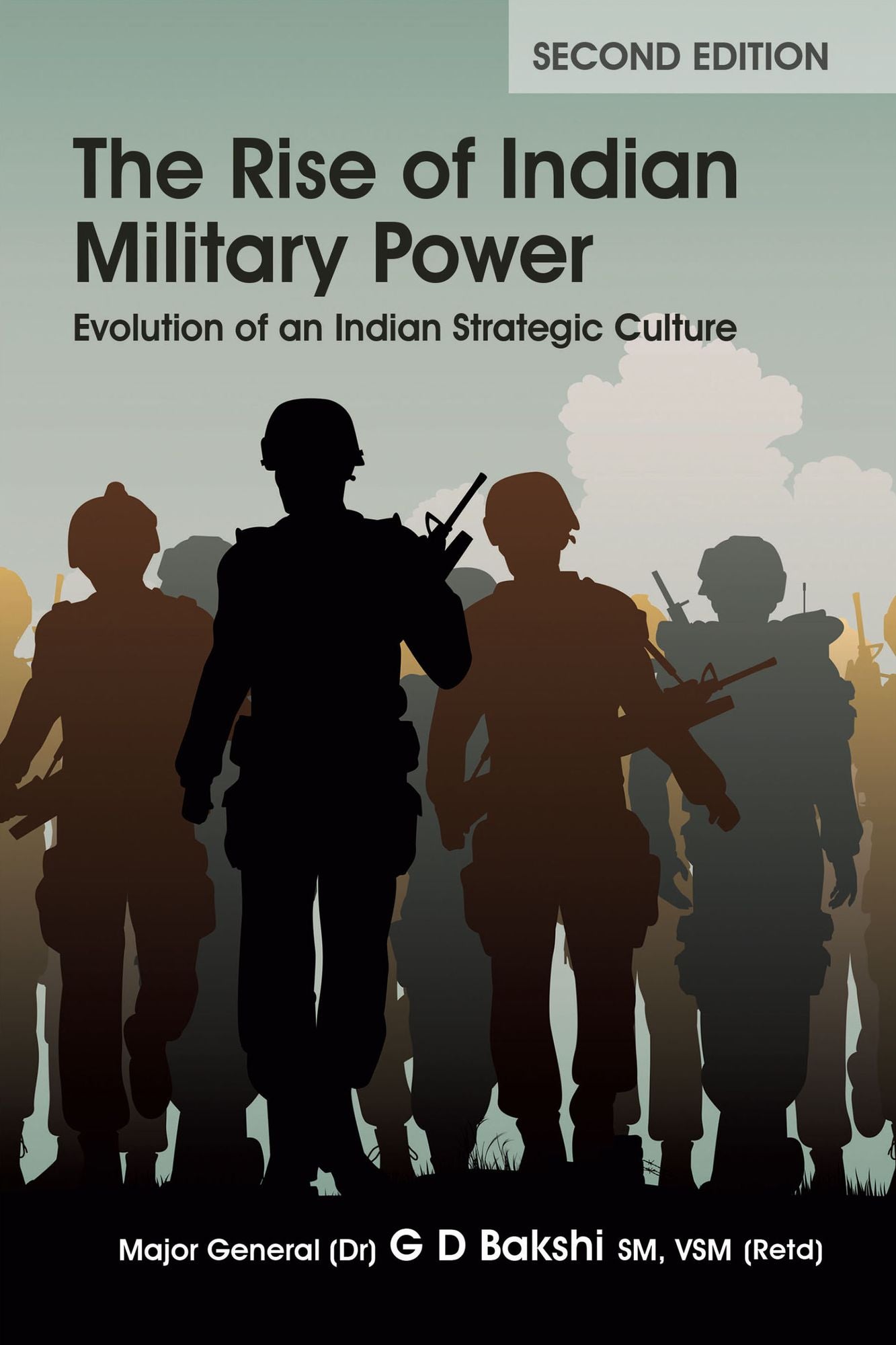 The Rise of Indian Military Power: Evolution of an Indian Strategic Culture: Evolution of an Indian Strategic Culture