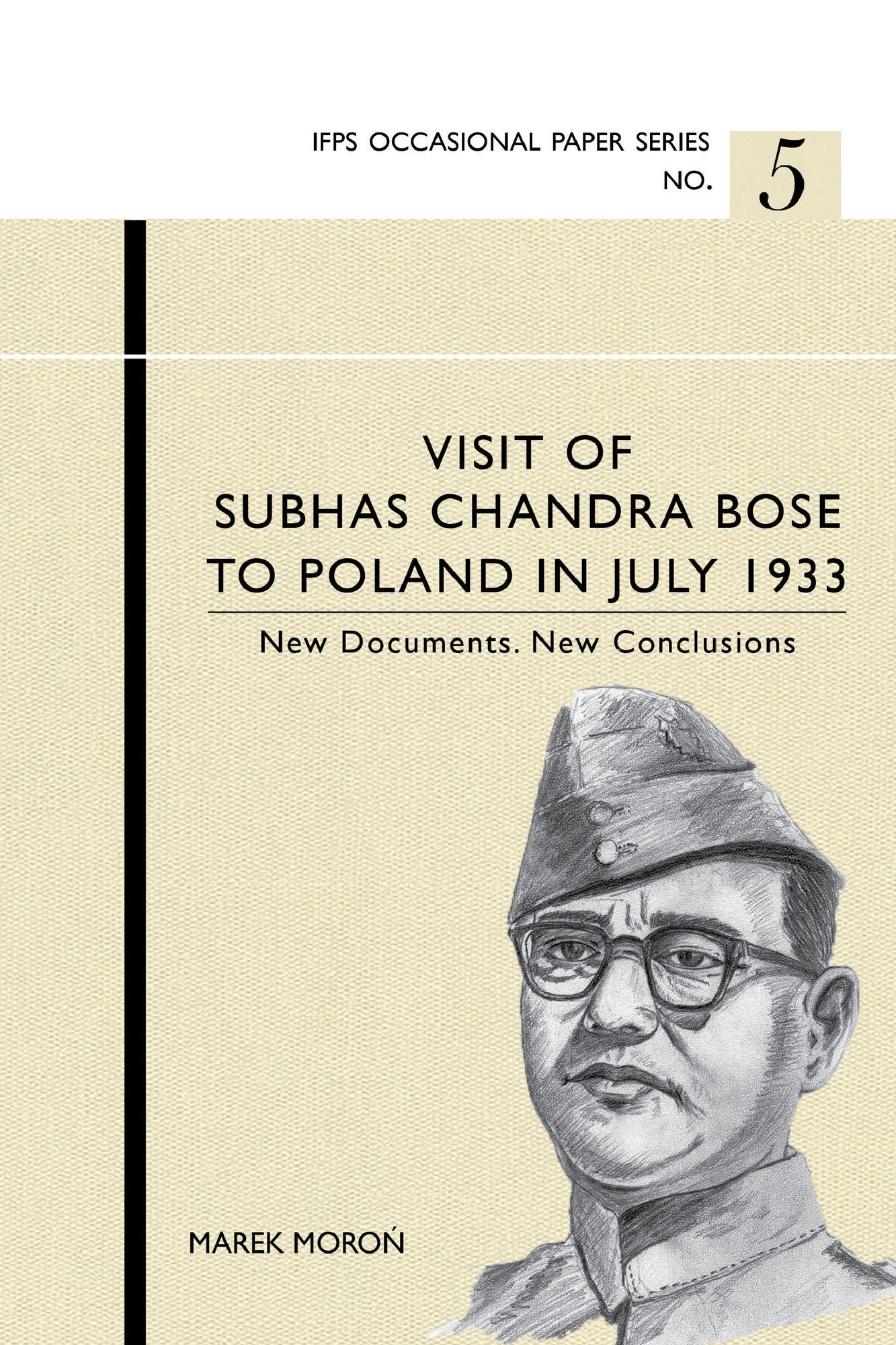 Visit of Subhas Chandra Bose to Poland in July 1933. New documents. New conclusions.