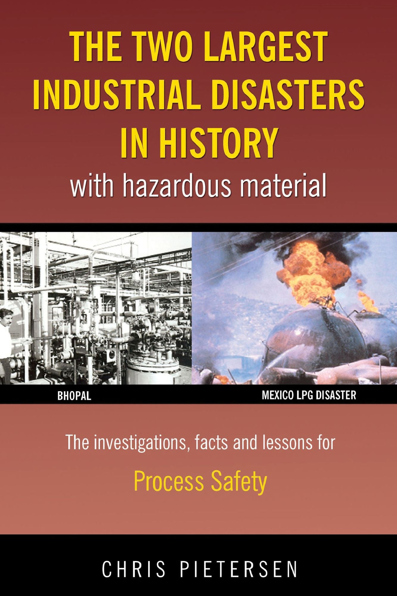 The Two Largest Industrial Disasters in History with Hazardous Material