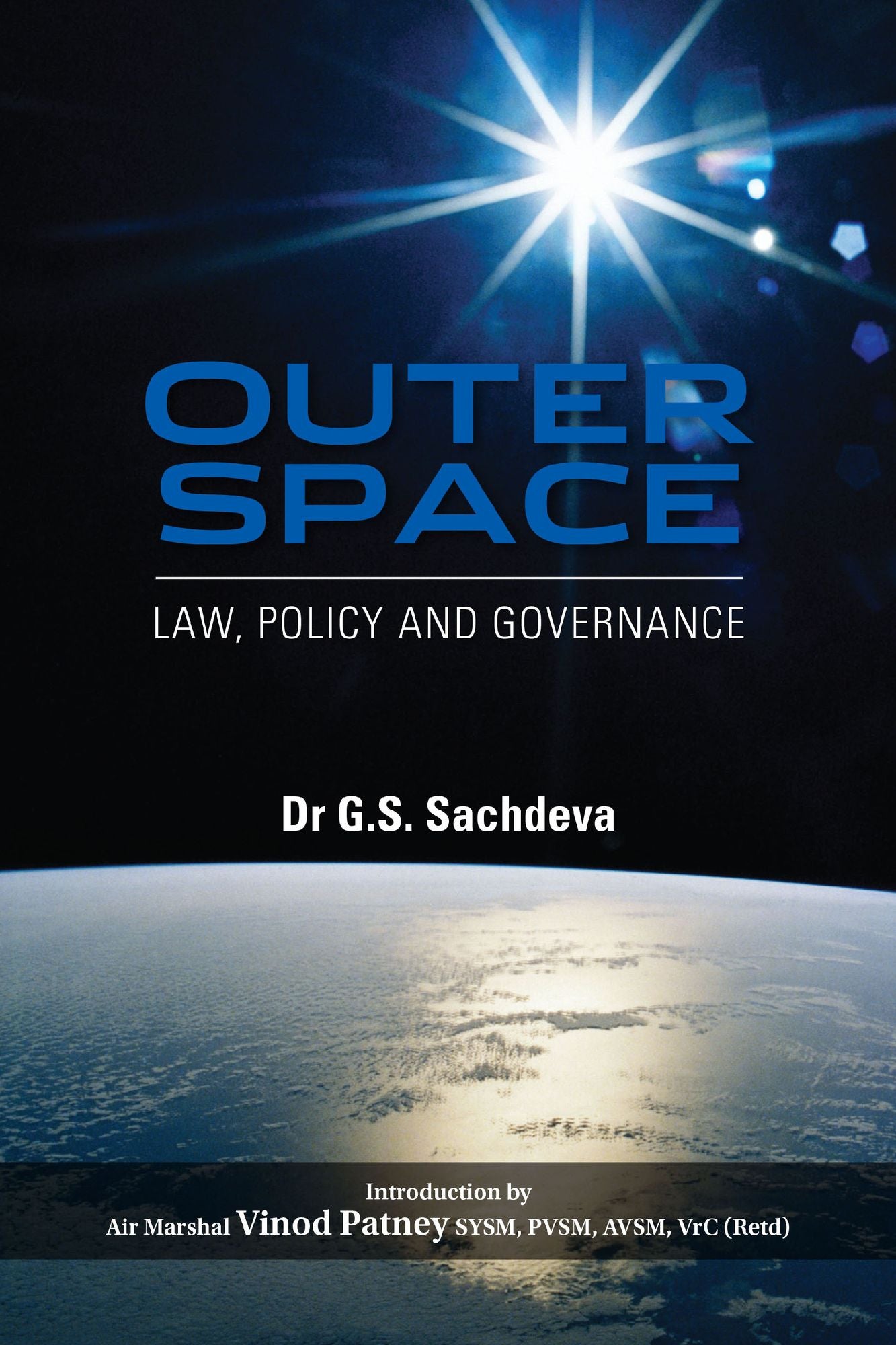 Outer Space: Law, Policy and Governance: Law, Policy and Governance
