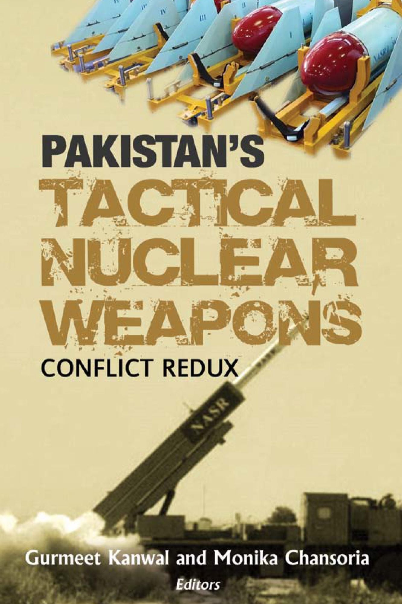 Pakistan's Tactical Nuclear Weapon: Conflict Redux: Conflict Redux