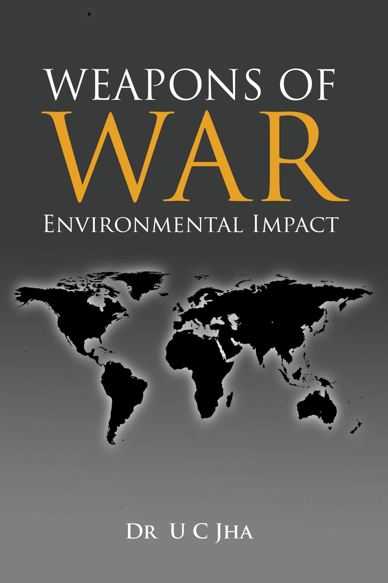 Weapons of War: Environmental Impact: Environmental Impact