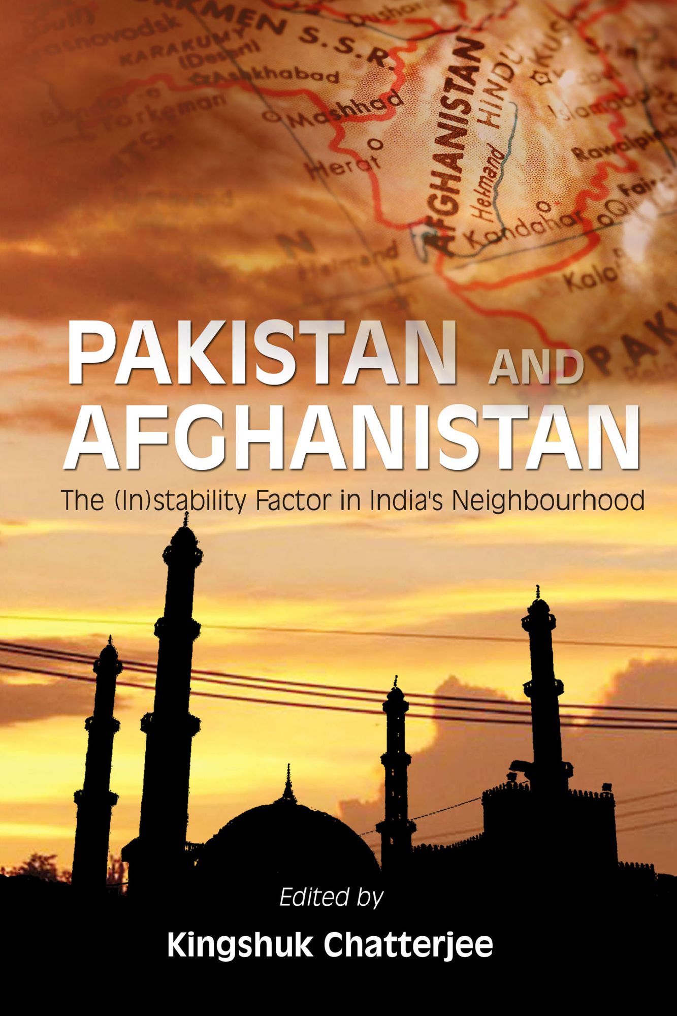Pakistan and Afghanistan: The (In)stability factor in India's neighbourhood?: The (In)stability factor in India's neighbourhood?