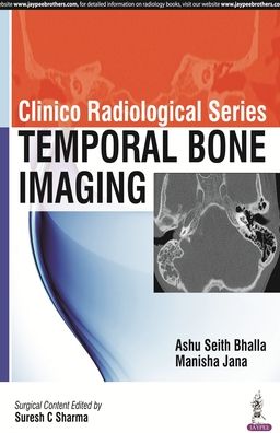 Clinico Radiological Series : Temporal Bone Imaging