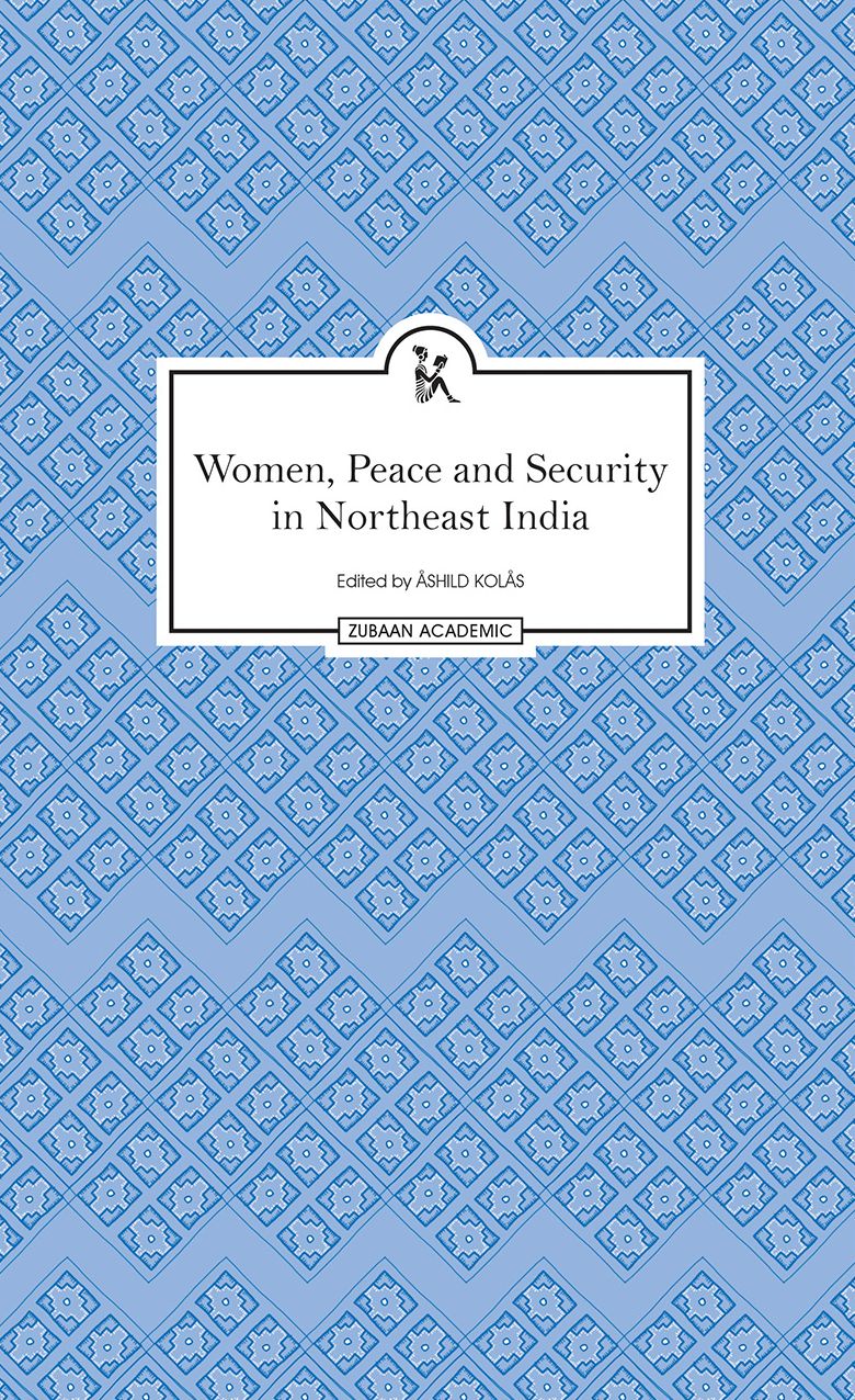 Women, Peace and Security in Northeast India