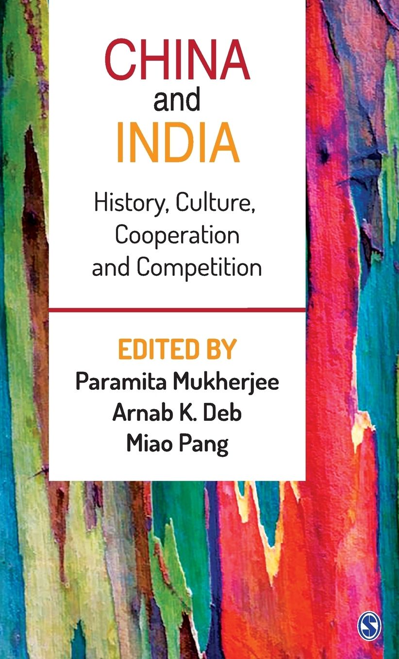 China and India: History, Culture, Cooperation and Competition