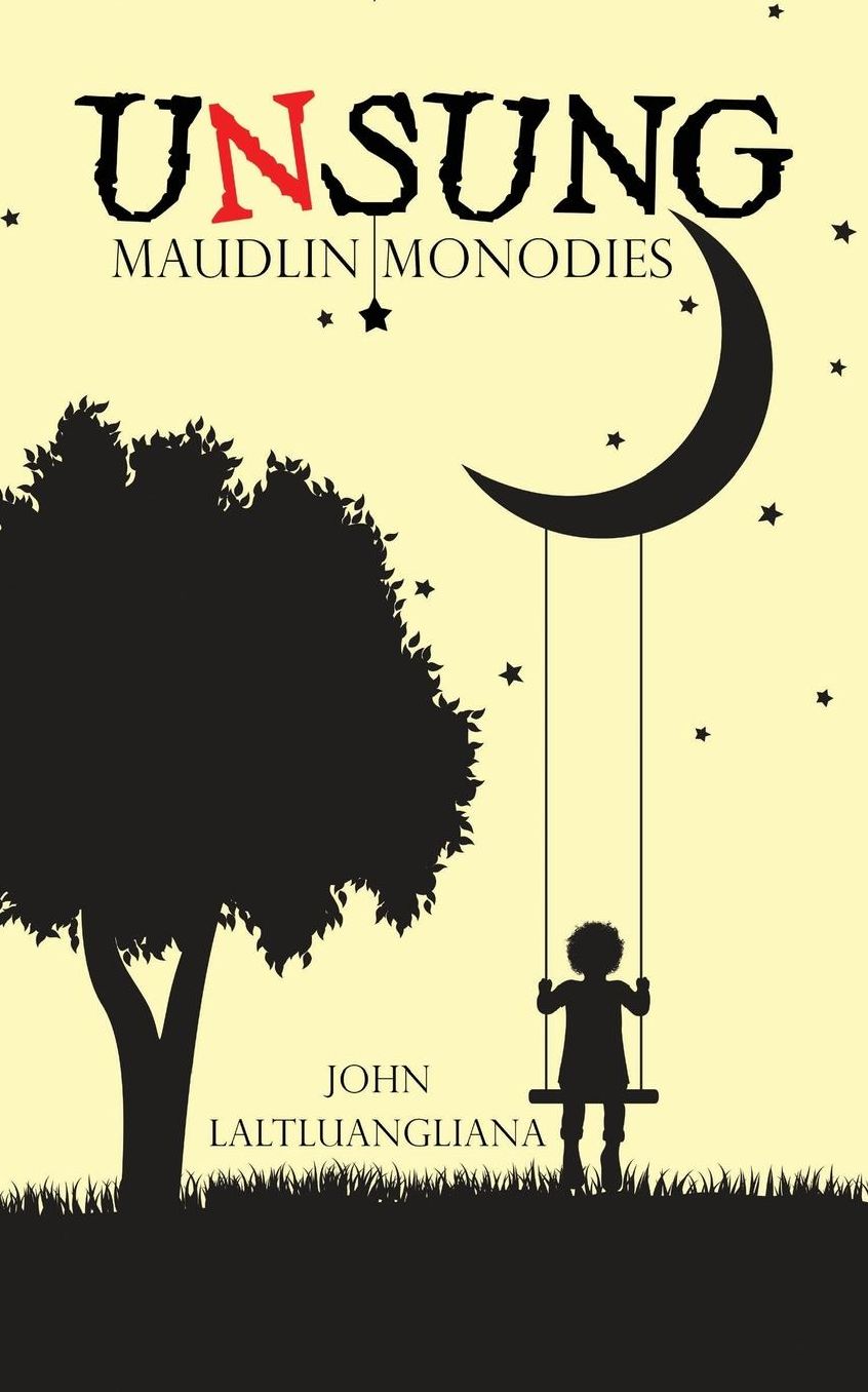 Unsung: Maudlin Monodies