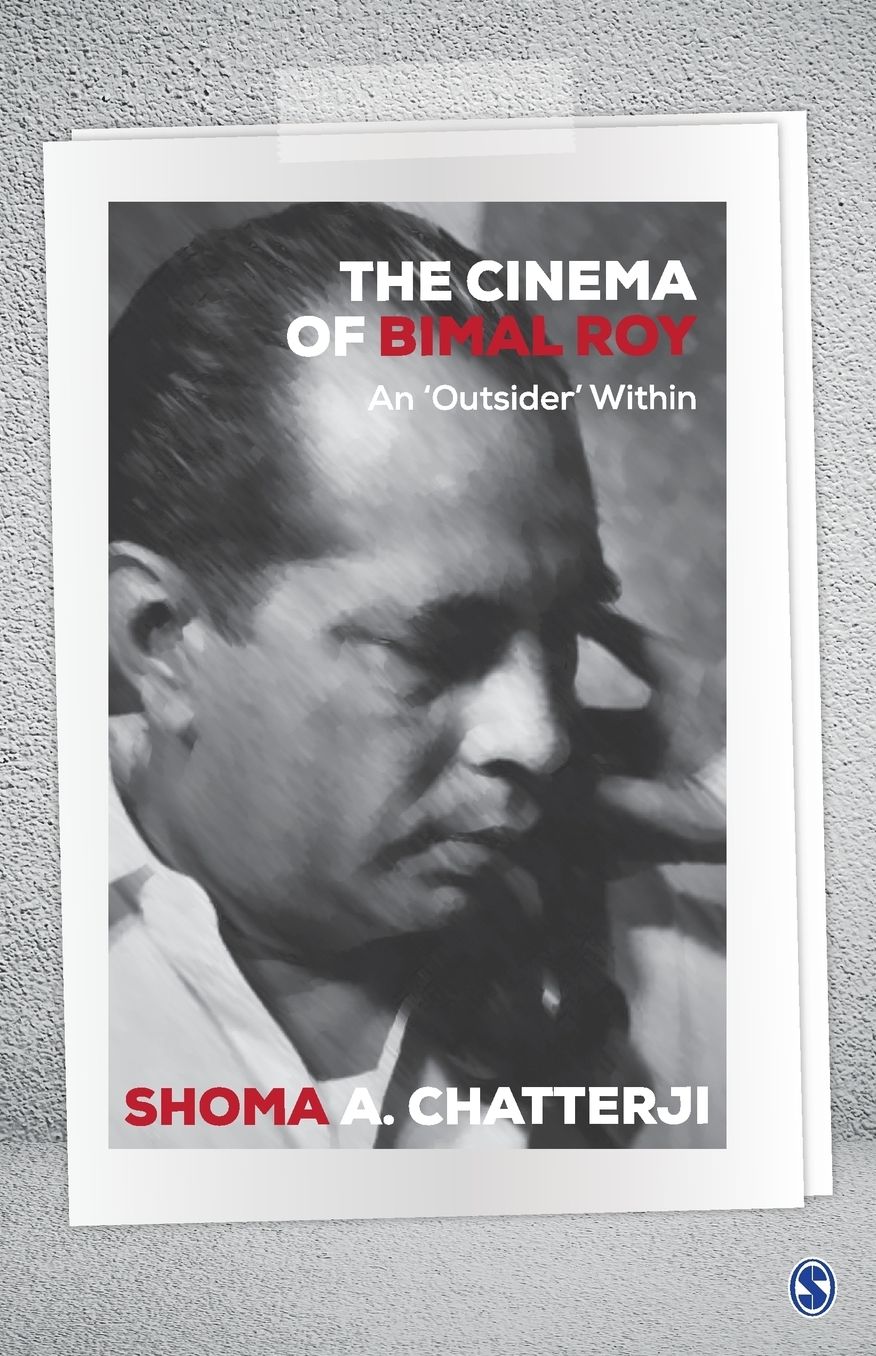The Cinema of Bimal Roy: An 'outsider' Within