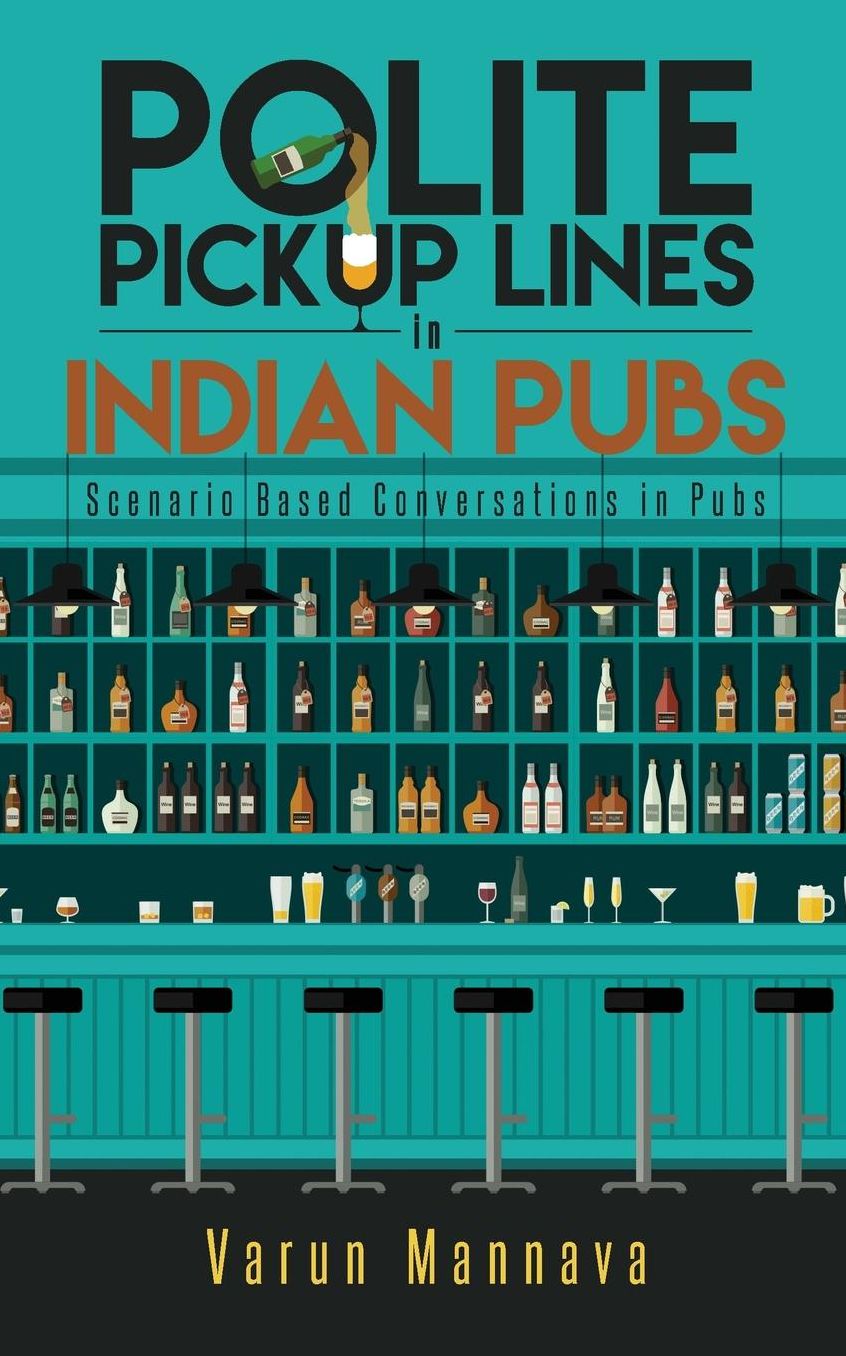 Polite Pickup lines in Indian Pubs: Scenario Based Conversations in Pubs