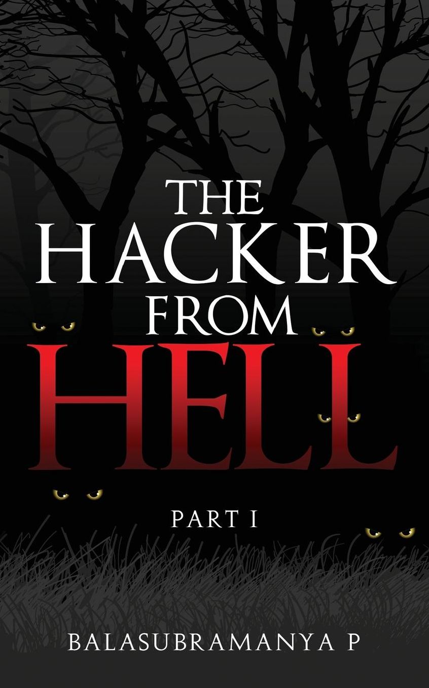 The Hacker from Hell: Part I