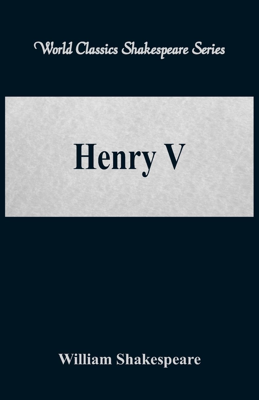 Henry V (World Classics Shakespeare Series)
