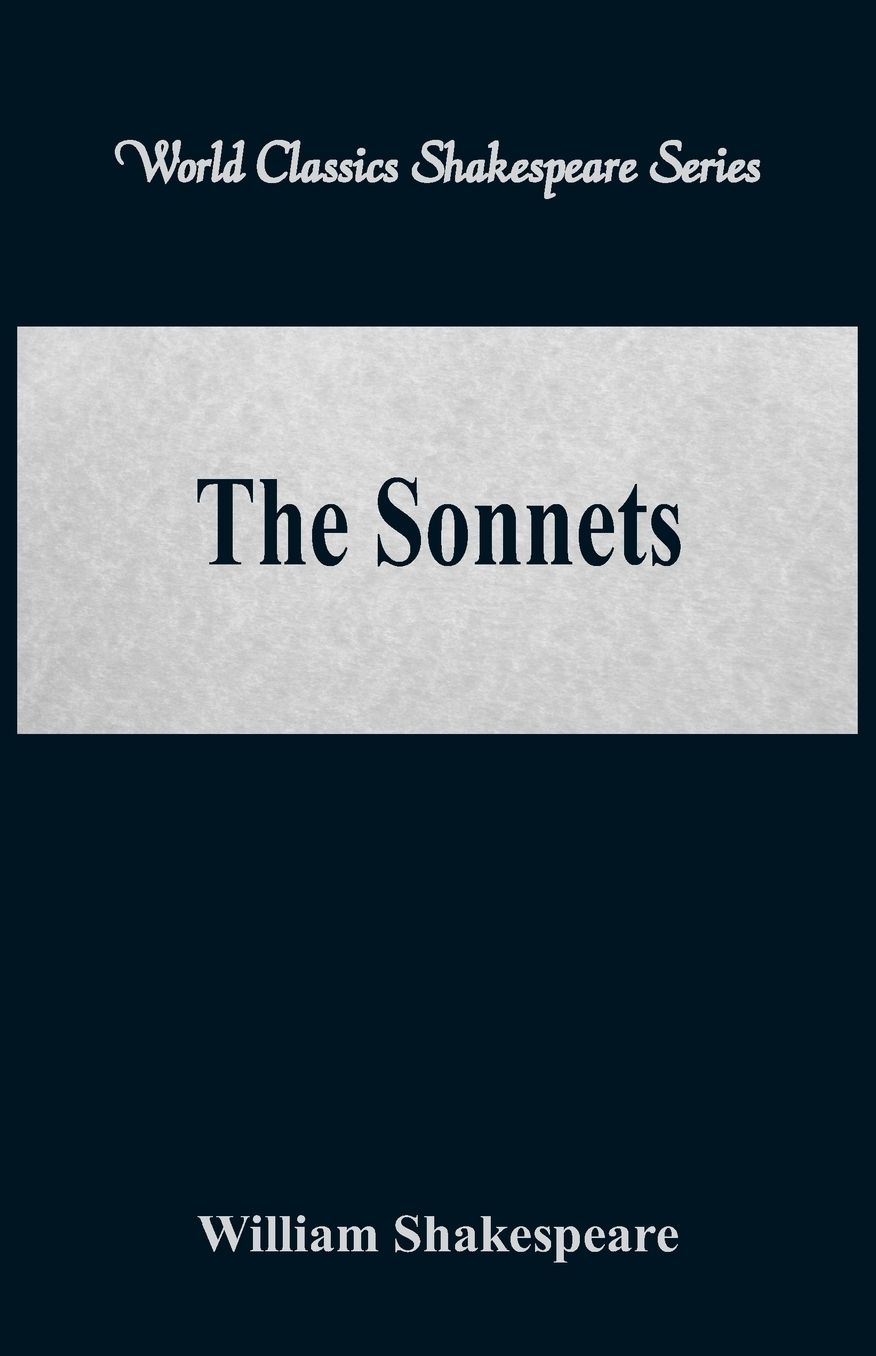 The Sonnets (World Classics Shakespeare Series)