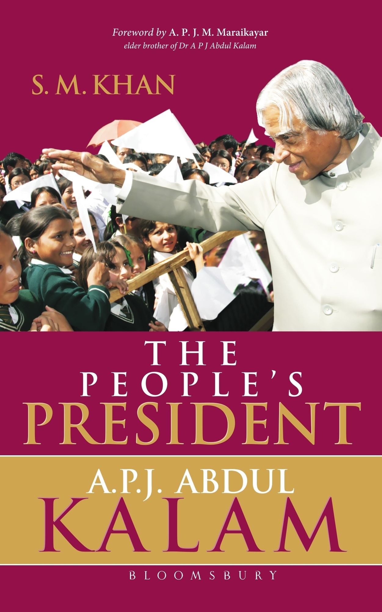 The People's President: Dr A P J Abdul Kalam
