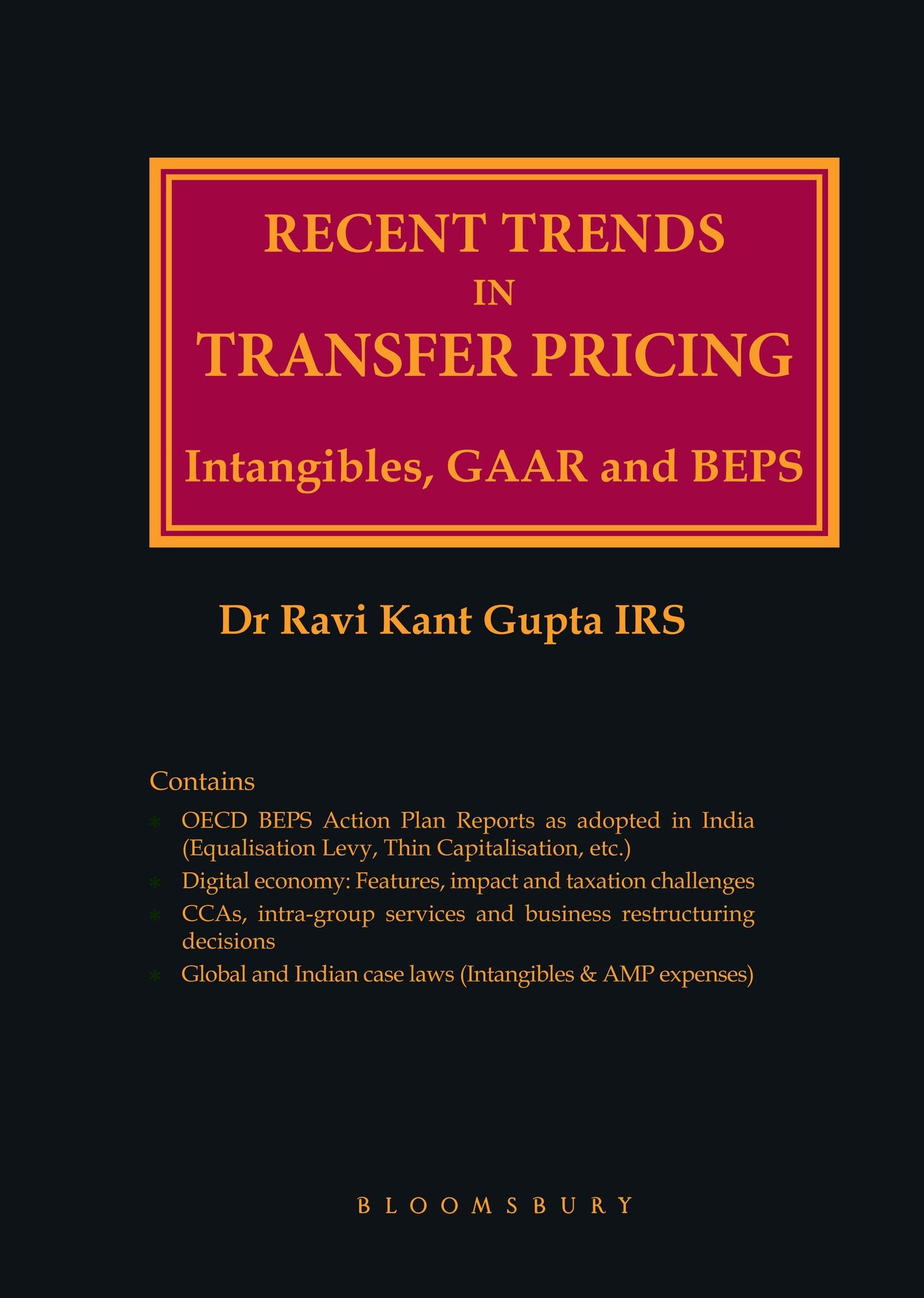 Recent Trends In Transfer Pricing Intangibles, GAAR and BEPS