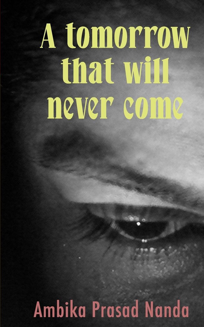 A tomorrow that will never come