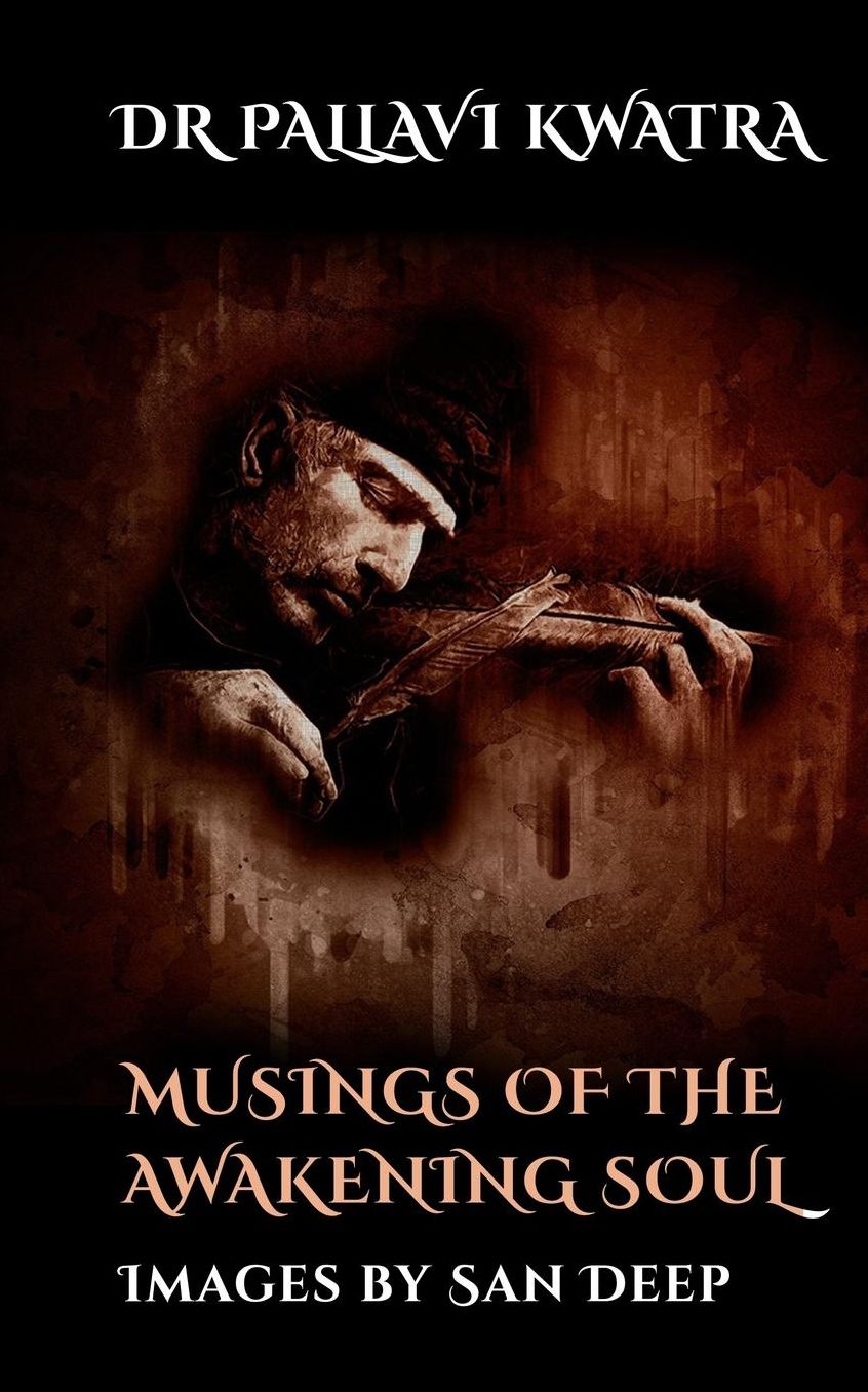 Musings of the Awakening the Soul