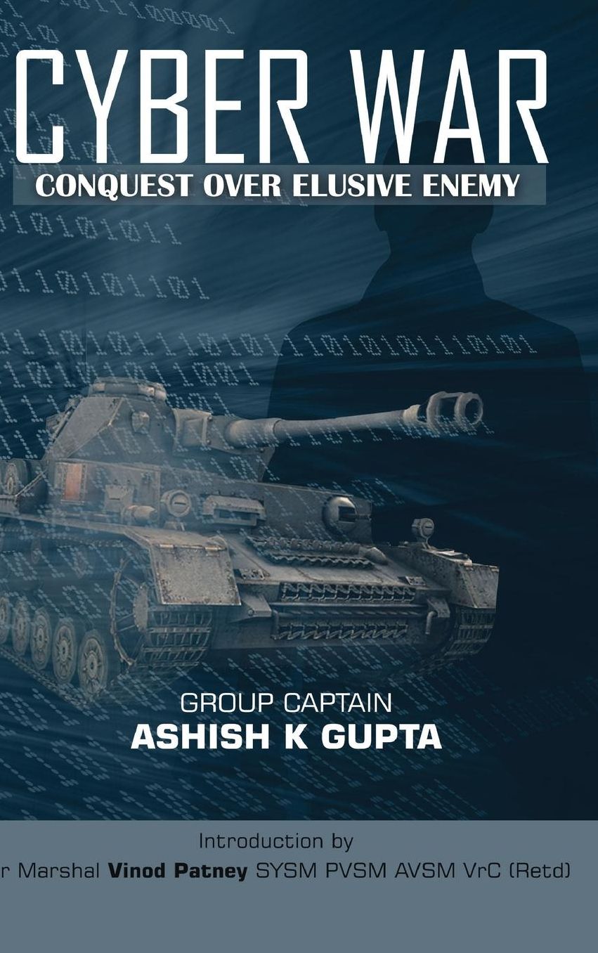 Cyber War: Conquest Over Elusive Enemy