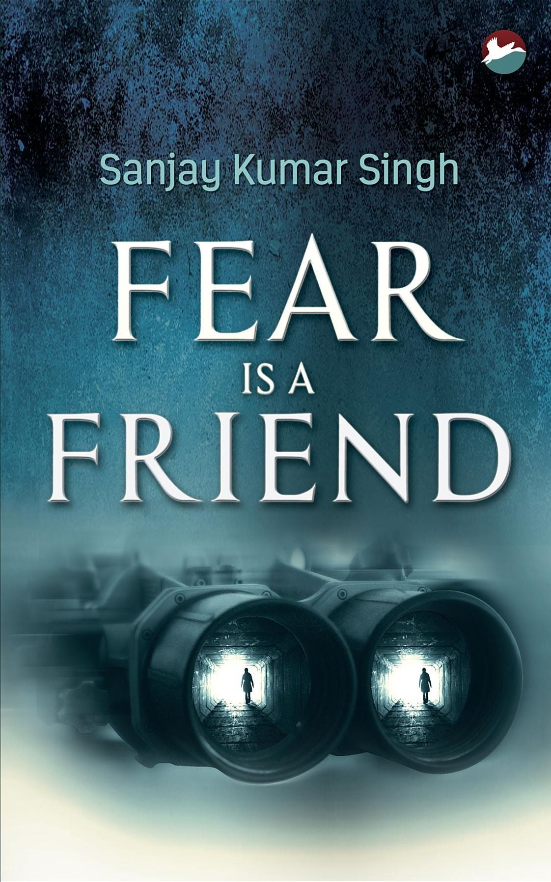 Fear is a Friend