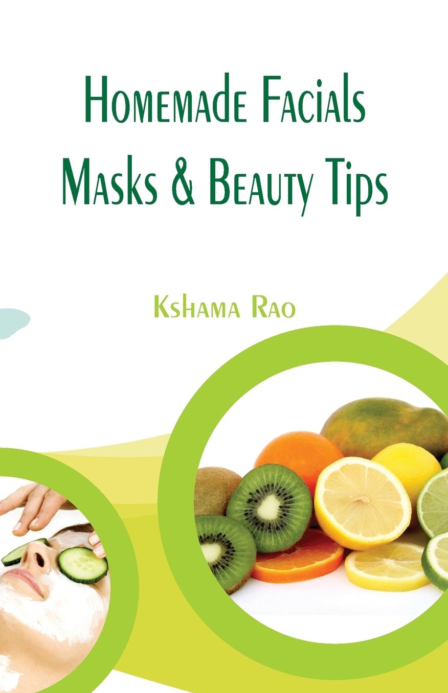 Homemade Facials, Masks & Beauty Tips