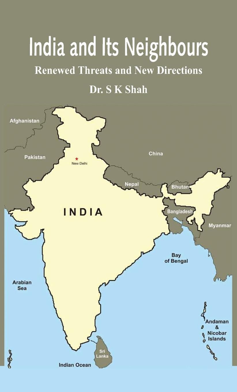 India and Its Neighbours: Renewed Threats and New Directions