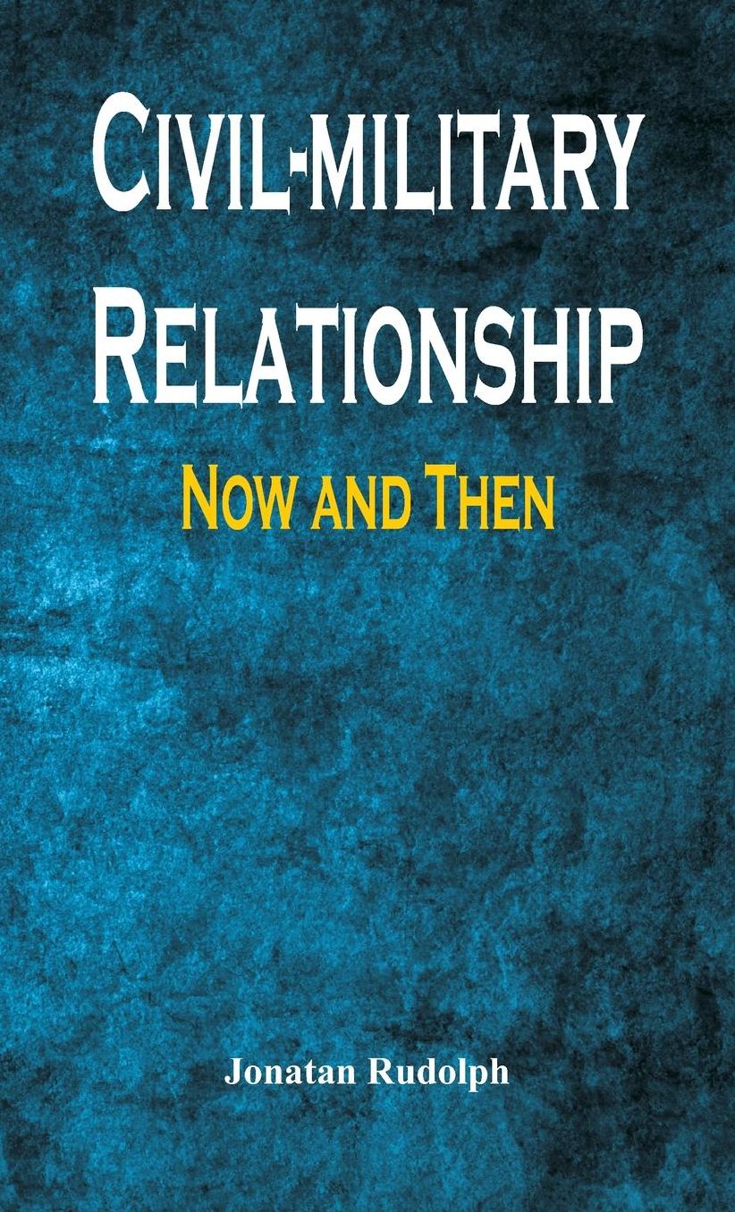 Civil-military Relationship: Now and Then