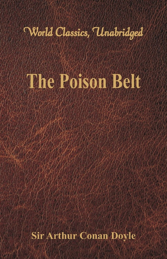 The Poison Belt (World Classics, Unabridged)