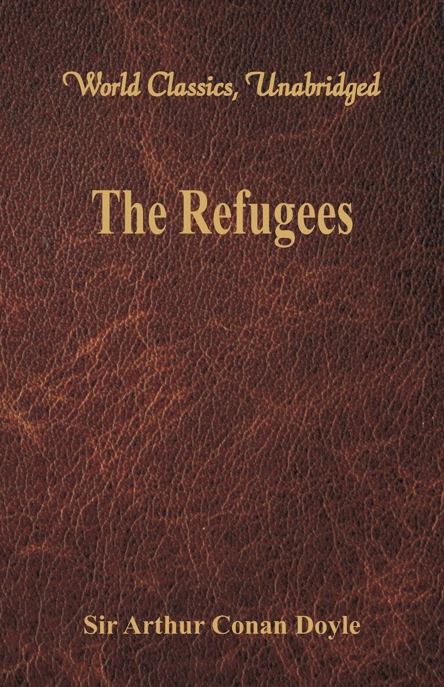 The Refugees (World Classics, Unabridged)
