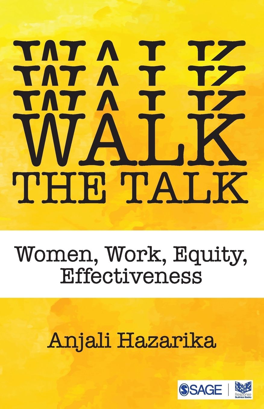 Walk the Talk: Women, Work, Equity, Effectiveness
