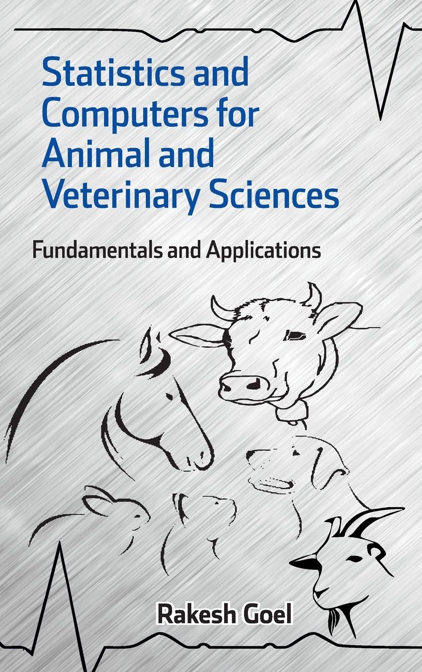 Statistics and Computers for Animal and Veterinary Sciences: Fundamentals and Applications