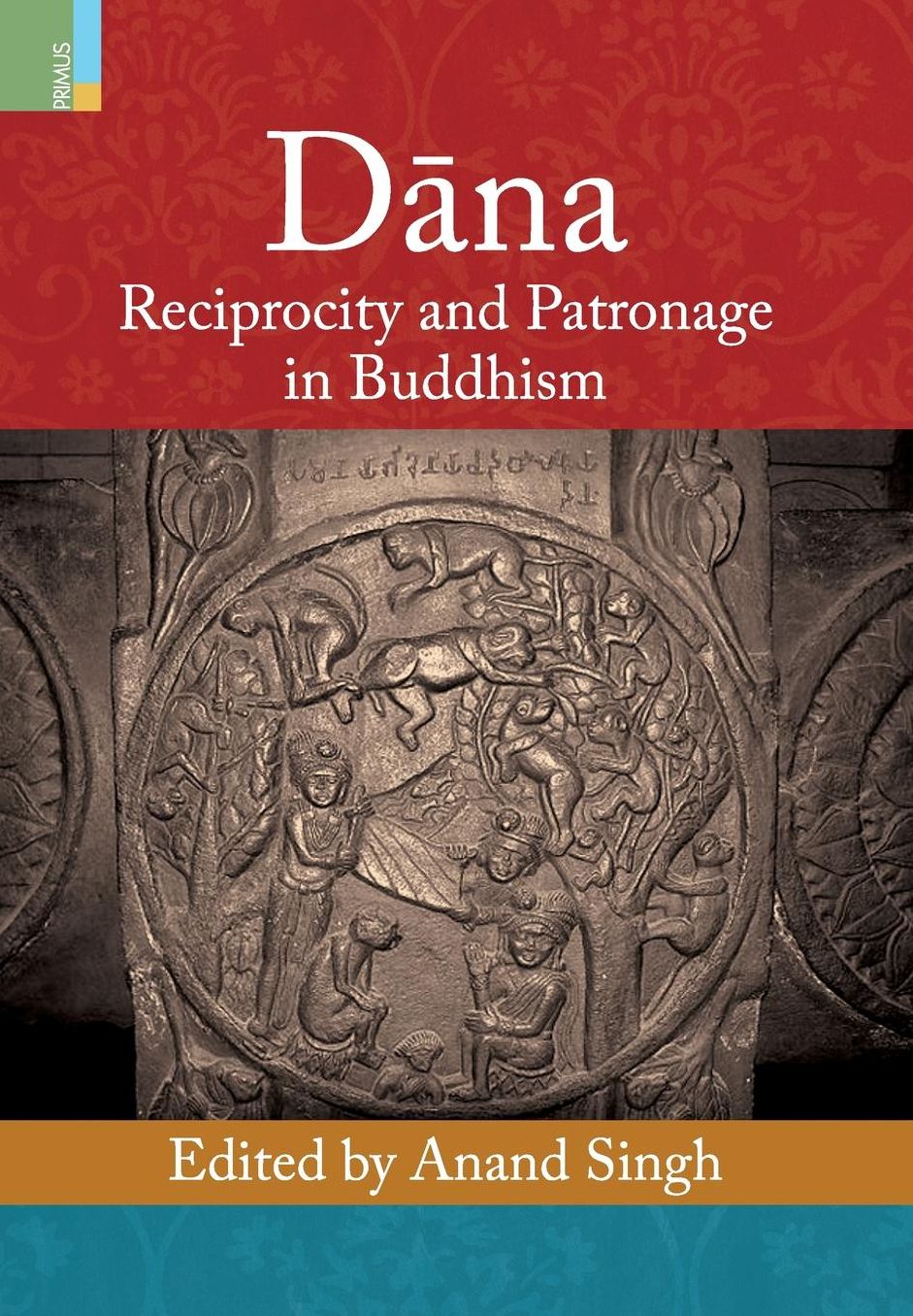 Dana: Reciprocity and Patronage in Buddhism