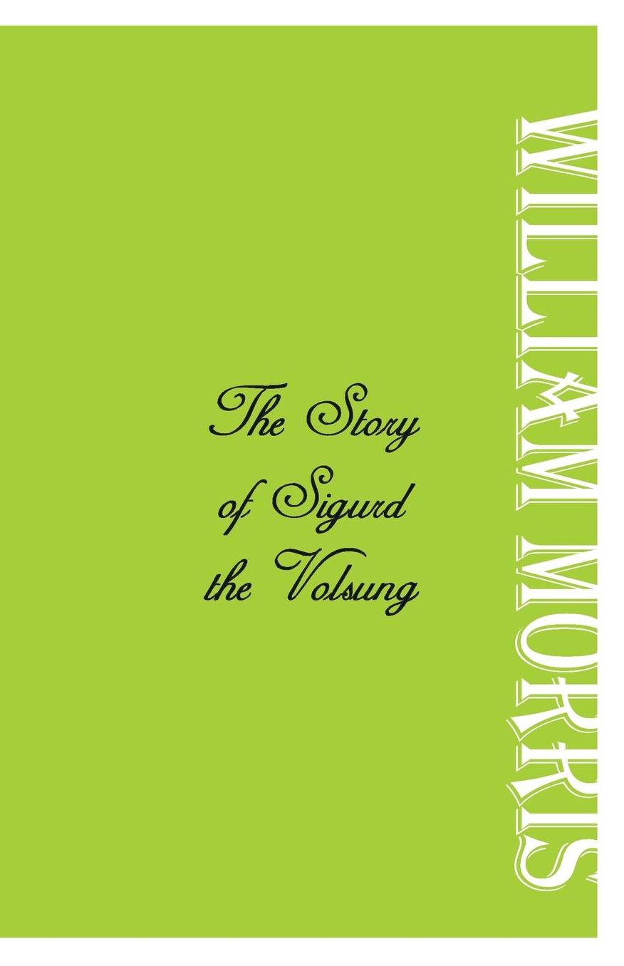 The Story of Sigurd the Volsung