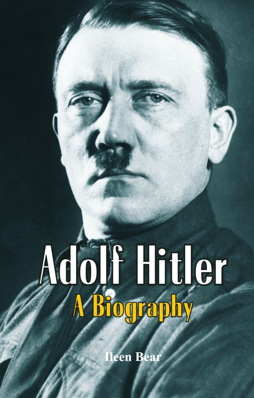 Adolf Hitler: A Biography