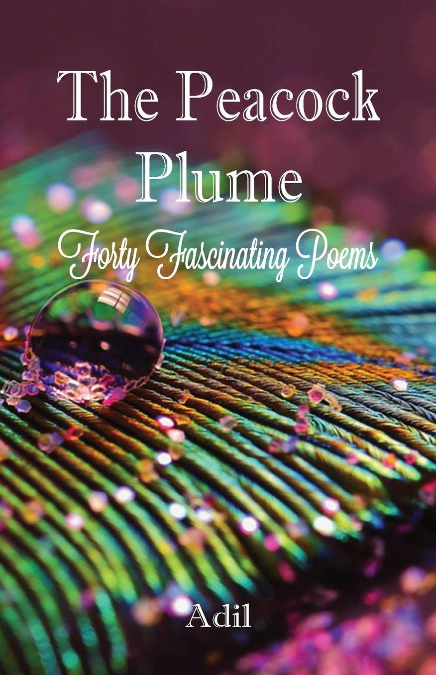 The Peacock Plume: Forty Fascinating Poems
