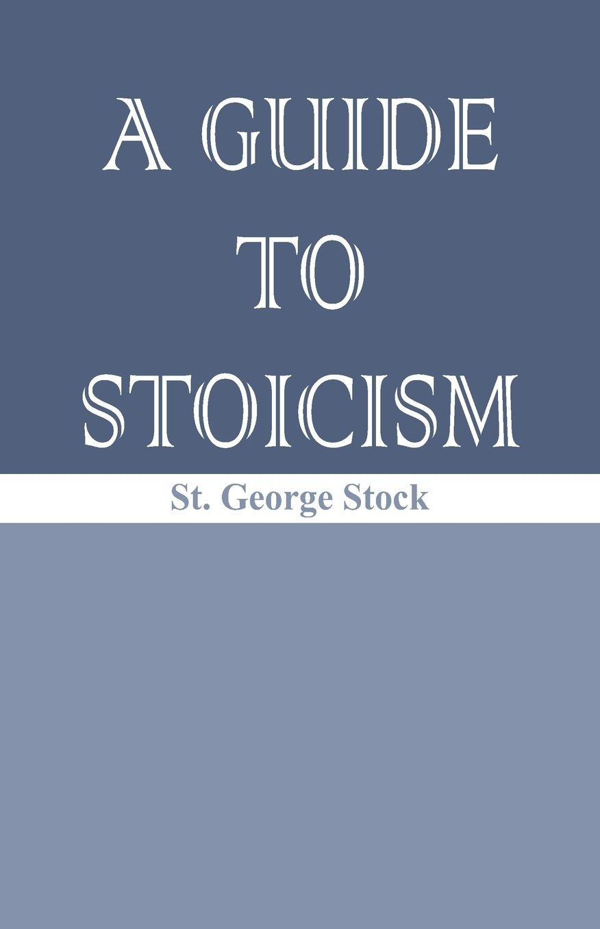 A Guide to Stoicism